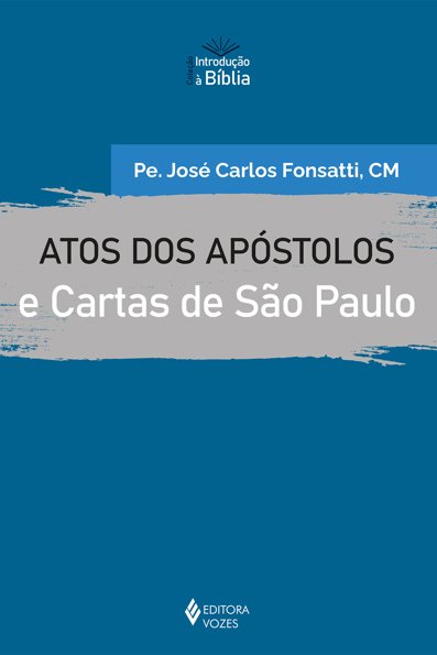 Atos dos apóstolos e cartas de São Paulo