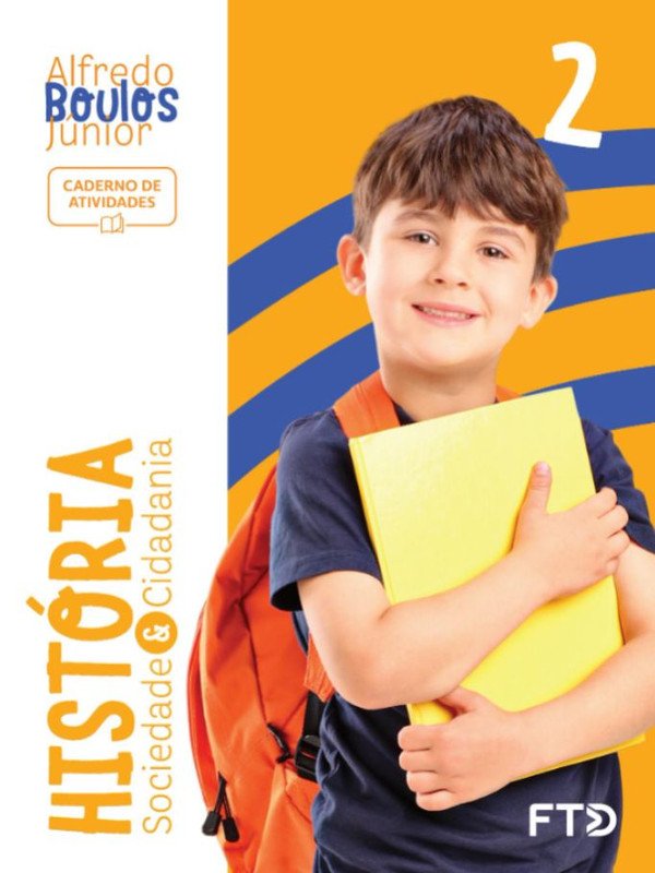 História, Sociedade & Cidadania - Caderno de Atividades - 2º ano