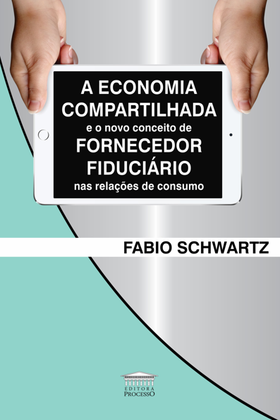 A economia compartilhada e o novo conceito de fornecedor fiduciário nas re...