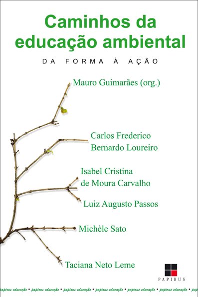 Caminhos da educação ambiental: da forma à ação
