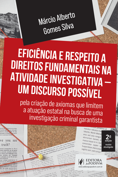 Eficiência e respeito a direitos fundamentais na atividade investigativa