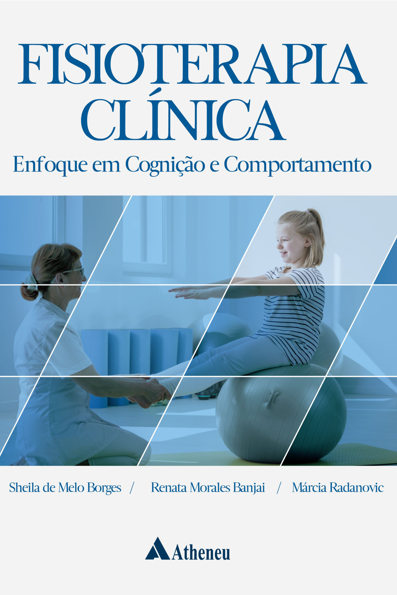 Fisioterapia clínica: enfoque em cognição e comportamento