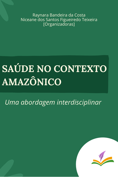 Saúde no contexto amazônico: uma abordagem interdisciplinar