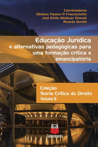Educação jurídica e alternativas pedagógicas para uma formação crítica e e...