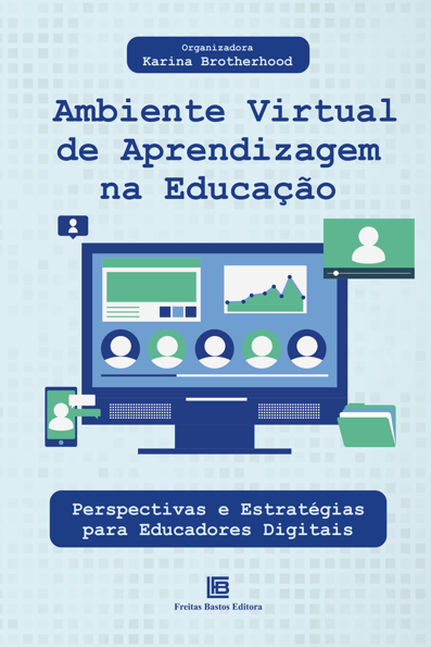 Ambiente Virtual de Aprendizagem na Educação: Perspectivas e Estratégias p...
