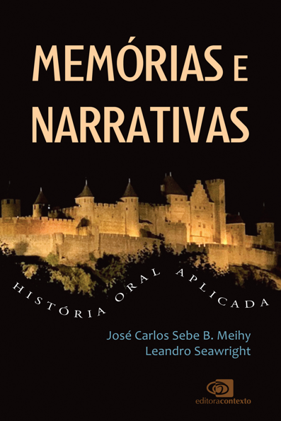Memórias e narrativas: história oral aplicada