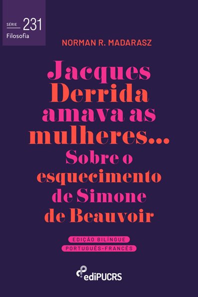 Jacques Derrida amava as mulheres: sobre o esquecimento de Simone de Beauvoir