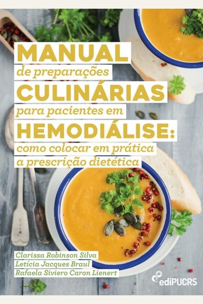 Manual de preparações culinárias para pacientes em hemodiálise: como coloc...