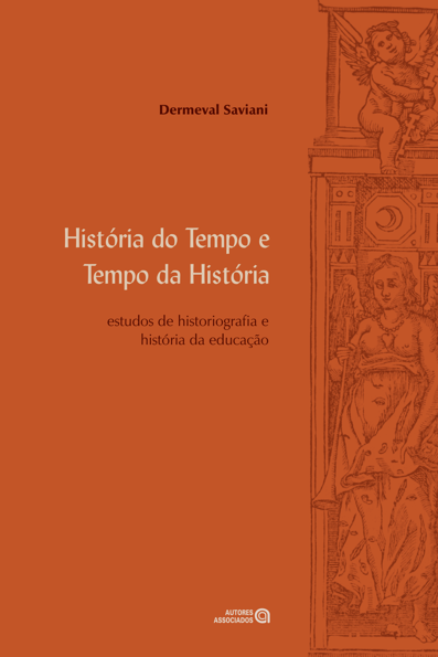 História do tempo e tempo da história: estudos de historiografia e históri...