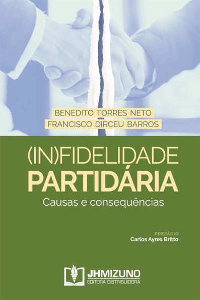 (In)fidelidade partidária: causas e consequências