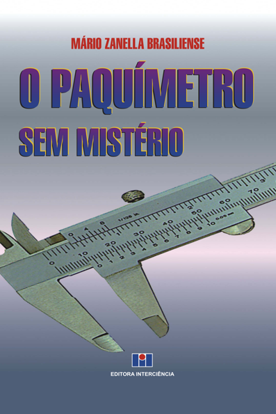 O paquímetro sem mistério