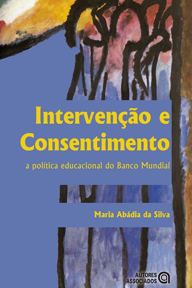 Intervenção e consentimento a política educacional do Banco Mundial