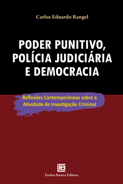Poder punitivo, polícia judiciária e democracia
