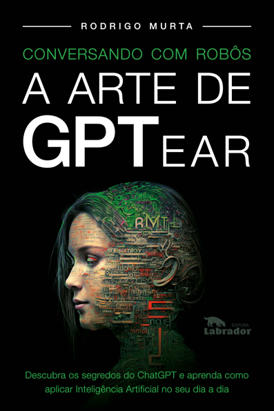 Conversando com robôs: a arte de GPTear