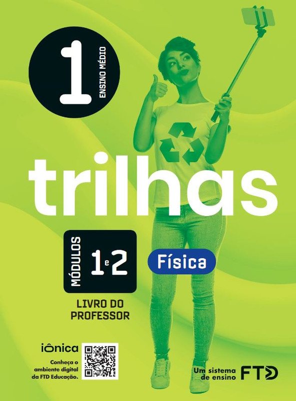 Trilhas Física 1 - Módulos 1 e 2 - Livro do Professor