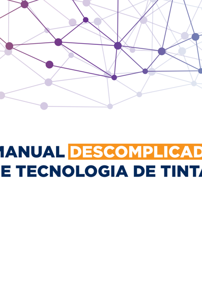 Manual descomplicado de tecnologia de tintas: um guia rápido e prático par...