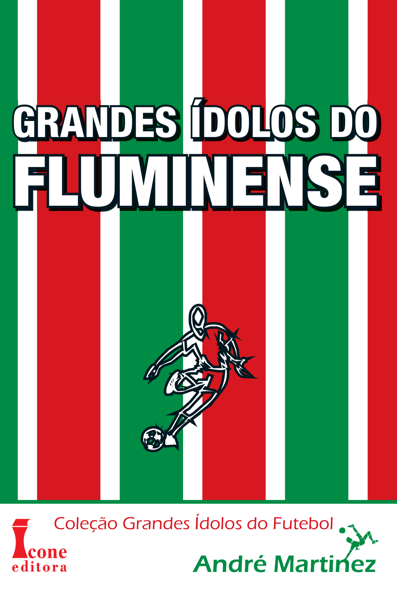 Grandes ídolos do Fluminense