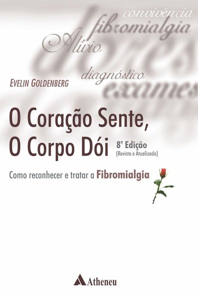 O coração sente, o corpo dói: como reconhecer e tratar a fibromialgia