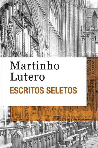Escritos seletos Martinho Lutero