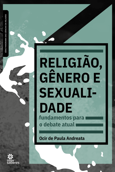 Religião, gênero e sexualidade: fundamentos para o debate atual