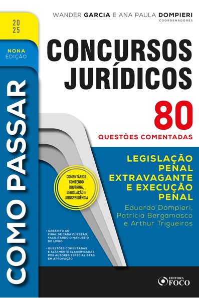 Como passar em concursos jurídicos: 80 questões comentadas legislação pena...