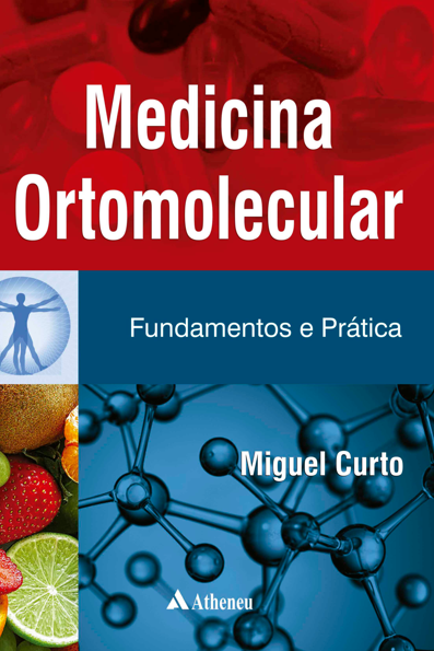 Medicina ortomolecular fundamentos e prática