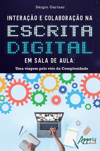 Interação e colaboração na escrita digital em sala de aula uma viagem pelo