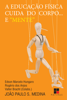 A educação física cuida do corpo... e "mente": novas contradiçõe...