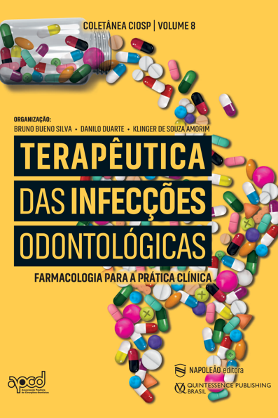 Terapêutica das infecções odontológicas: farmacologia para a prática clínica