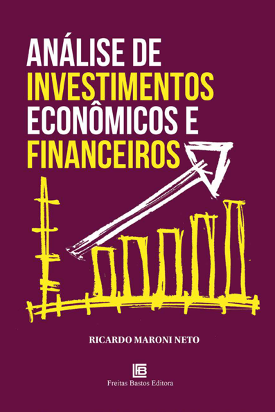 Análise de investimentos econômicos e financeiros