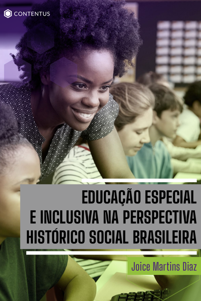 Educação especial e inclusiva na perspectiva histórico-social brasileira