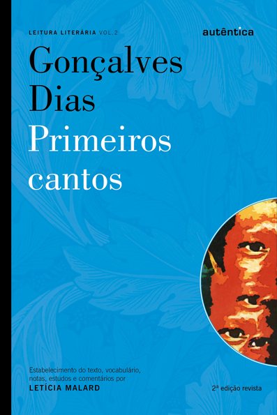 Gonçalves Dias: primeiros cantos