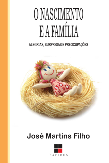 O nascimento e a família: alegrias, surpresas e preocupações