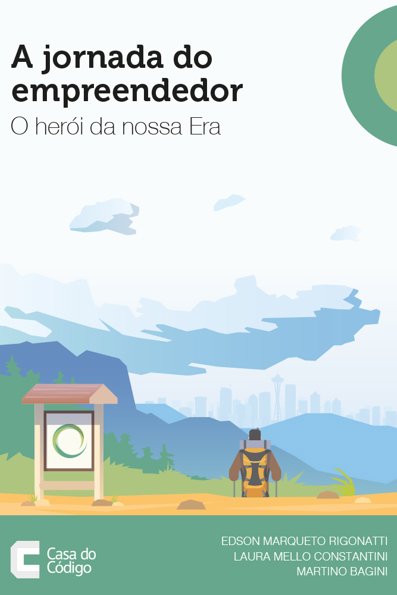 A jornada do empreendedor: o herói da nossa era