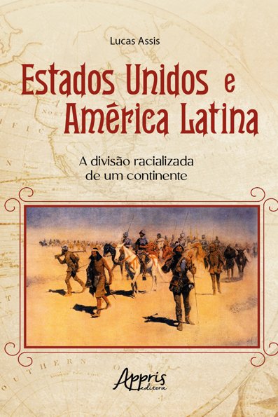 Estados Unidos e América Latina a divisão racializada de um continente