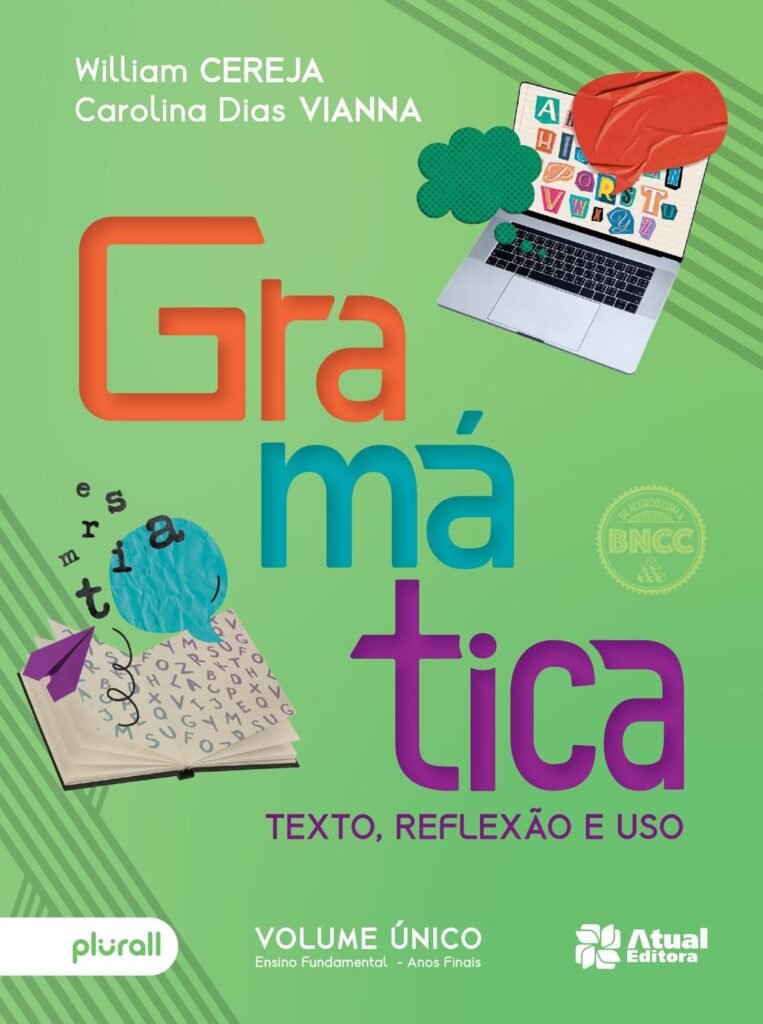 Gramática: Texto, Reflexão E Uso - Volume Único - 2024