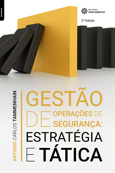 Gestão de operações de segurança: estratégia e tática