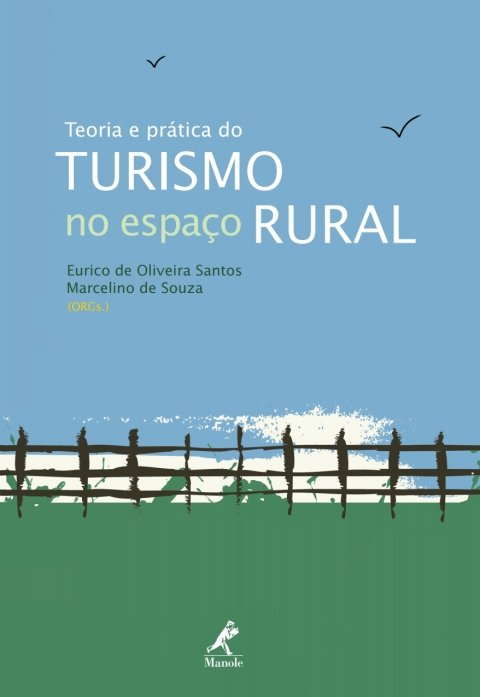 Teoria e prática do turismo no espaço rural