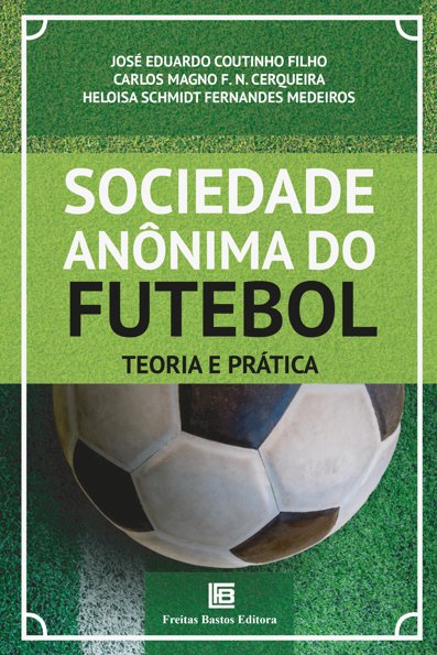 Sociedade anônima do futebol teoria e prática