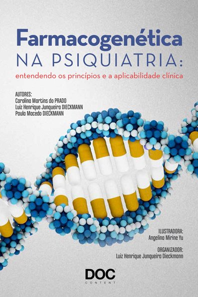 Farmacogenética na psiquiatria: entendendo os princípios e a aplicabilidad...
