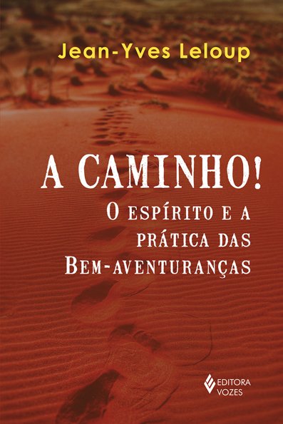 A caminho: o espírito e a prática das bem