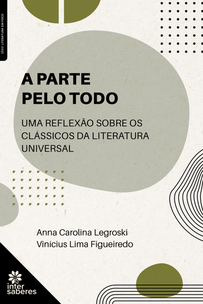 A parte pelo todo: uma reflexão sobre os clássicos da literatura universal