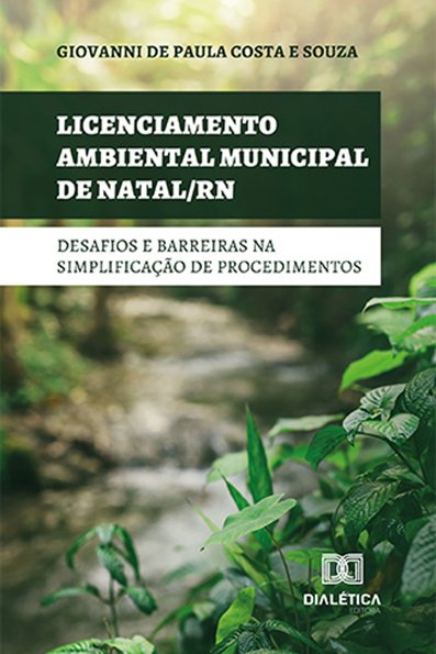 Licenciamento ambiental municipal de Natal/RN: desafios e barreiras na sim...