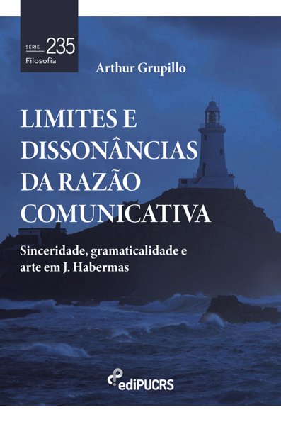 Limites e dissonâncias da razão comunicativa: sinceridade, gramaticalidade...