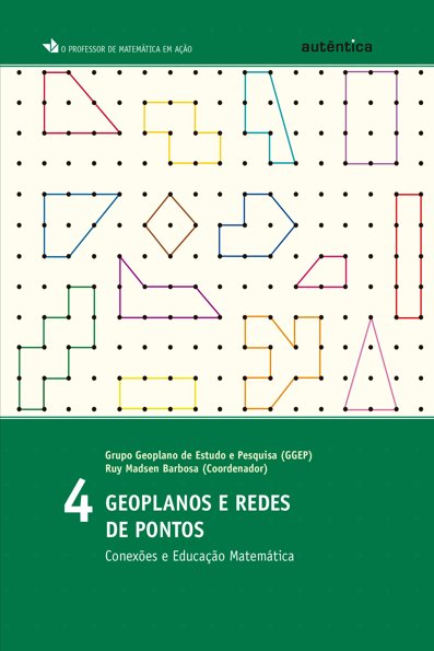 Geoplanos e redes de pontos conexões e educação matemática