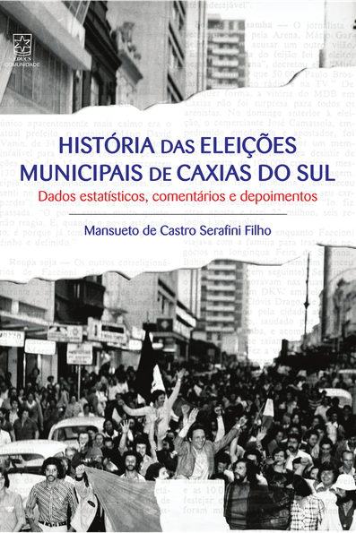 História das eleições municipais de Caxias dados estatísticos, comentários