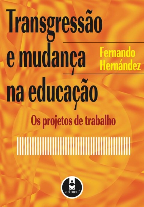 Transgressa?o e mudanc?a na educac?a?o