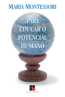 Para educar o potencial humano