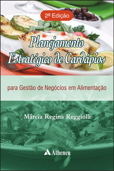 Planejamento estratégico de cardápios: para gestão de negócios em alimentação