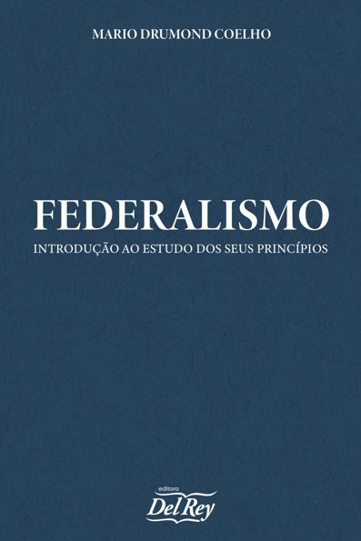 Federalismo introdução ao estudo dos seus princípios